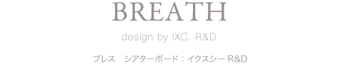 BREATH design by IXC. R&D
