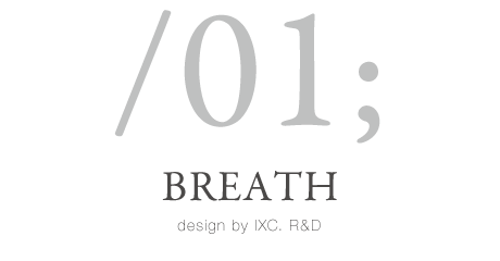 BREATH design by IXC. R&D