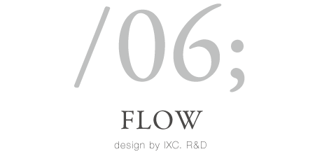 FLOW design by IXC. R&D