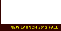 New Launch 2012 Fall