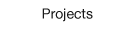 Projects